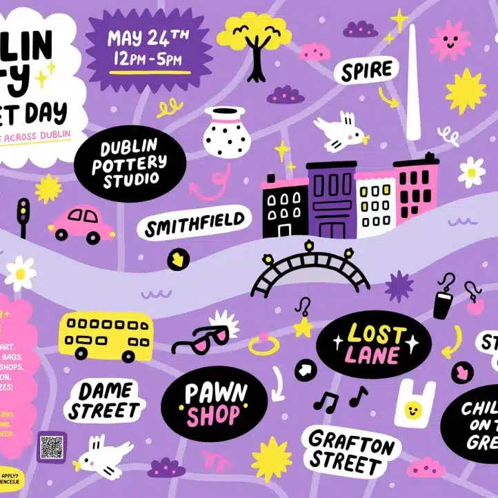 Colourful illustrated map for Dublin City Street Market Day, showing landmarks, event locations like Dublin Pottery Studio, Smithfield, Dame Street, Pawn Shop, Lost Lane, Grafton Street, and playful graphics on a purple background.