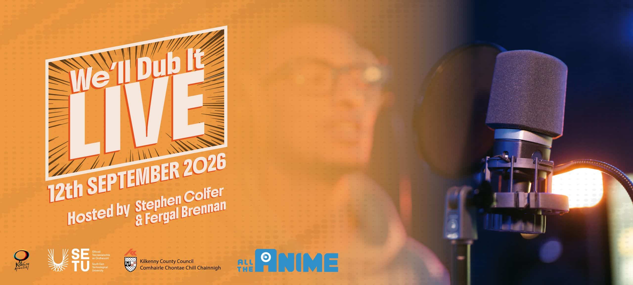 A promotional image for “We’ll Dub It LIVE”, happening on 12 September 2026, with a person behind a microphone and bright event details on an orange background.